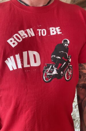 T-Shirt Born to be wild